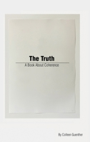 The Truth: A Book About Coherence B0FHC2H7KF Book Cover