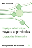 Physique subatomique: Noyaux et particules : Approche élémentaire (HR.ENSEIG.SCIEN) (French Edition) 2705659277 Book Cover