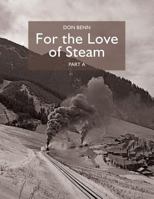 For the Love of Steam-Part a 1543012426 Book Cover