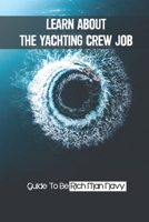 Learn About The Yachting Crew Job: Guide To Be Rich Man Navy: Initiate Yacht Job B09BF54T28 Book Cover