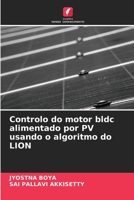 Controlo do motor bldc alimentado por PV usando o algoritmo do LION 6206284042 Book Cover