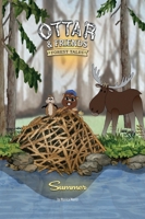 Ottar & Friends - SUMMER: A Forest Animal Adventure About Teamwork, Problem Solving and Forgivness for Ages 4-8 (The Mountain Valley Seasons) 919907902X Book Cover