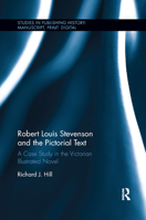 Robert Louis Stevenson and the Pictorial Text: A Case Study in the Victorian Illustrated Novel 036787993X Book Cover