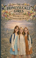 The Honeysuckle Girls: Adventures of the Honeysuckle Girls B0GPY1QCC7 Book Cover