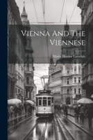 Vienna And The Viennese 1021547638 Book Cover