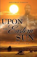 Upon the Eastern Sun 1624193773 Book Cover