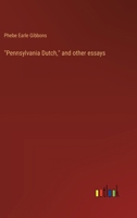 "Pennsylvania Dutch," and other essays 3368932829 Book Cover
