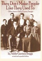 They Don't Make People Like They Used To (The Lightwood History Collection) 0983936587 Book Cover