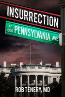 Insurrection at 1600 Pennsylvania Avenue 1612549462 Book Cover