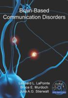 Brain-Based Communication and Swallowing Disorders: Foundations 1597561940 Book Cover
