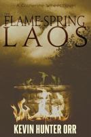 The Flame-Spring of Laos 1512057061 Book Cover