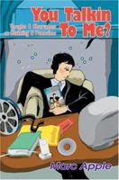 You Talkin To Me?: Thoughts & Observations on Marketing & Promotions 0595328245 Book Cover