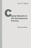 Capital Markets in the Development Process: The Case of Brazil 1349112135 Book Cover
