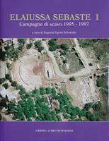 Elaiussa Sebaste I: Primo Rapporto Sulle Campagne Di Scavo 1995-1997 8882650324 Book Cover