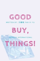 GoodBuy, Things! B0C1GVDB3W Book Cover