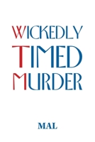 Wickedly Timed Murder 1669886956 Book Cover