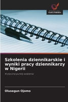 Szkolenia dziennikarskie i wyniki pracy dziennikarzy w Nigerii (Polish Edition) 6208875560 Book Cover