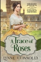 A Trace of Roses B086BBX74N Book Cover
