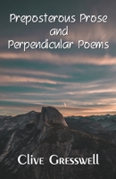 PREPOSTEROUS PROSE AND PERPENDICULAR POEMS 9395224932 Book Cover