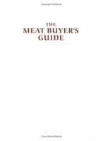 The Meat Buyers Guide : Meat, Lamb, Veal, Pork and Poultry 1878154001 Book Cover