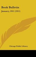 Book Bulletin: January, 1911 0548814007 Book Cover