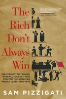 The Rich Don't Always Win. 1609804341 Book Cover