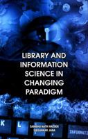 Library and Information Science in Changing Paradigm 8170006961 Book Cover