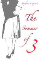 The Summer of 3 0615781020 Book Cover