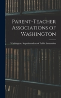 Parent-teacher Associations of Washington 1013821564 Book Cover