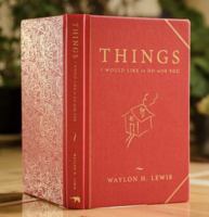 Things I Would Like to Do with You : A Collection of Loneliness and Love 0986427322 Book Cover