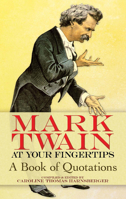 Mark Twain At Your Fingertips 0486473198 Book Cover