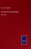 Das Sprichwort als Kosmopolit: Dritter Band 3375069804 Book Cover