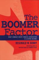 The Boomer Factor: What Canada's Most Famous Generation is Leaving Behind 0978055446 Book Cover