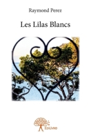 Les Lilas Blancs (French Edition) 2332950524 Book Cover