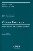 Criminal Procedures: Cases, Statutes, and Executive Materials--2006 Supplement 0735557756 Book Cover