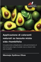 Applicazione di coloranti naturali su tessuto misto sida rhombifolia (Italian Edition) 6207619005 Book Cover