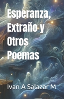 Esperanza, Extraño y Otros Poemas (Spanish Edition) B0FBGTH2R9 Book Cover