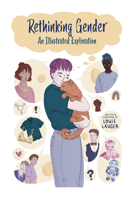 Rethinking Gender: An Illustrated Exploration 0262047233 Book Cover
