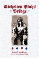 Richelieu Plays Bridge 1894154444 Book Cover