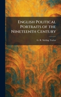 English Political Portraits of the Nineteenth Century 1025632699 Book Cover