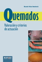 Quemados. Valoración y criterios de actuación: Valoración y criterios de actuación (Spanish Edition) 8415340141 Book Cover