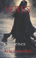 Seres: Orígenes B0G24TWSWC Book Cover