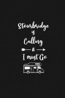 Stourbridge is Calling and I Must Go: 6''x9'' Lined Writing Notebook Journal, 120 Pages, Best Novelty Birthday Santa Christmas Gift For Friends, Fathers, ... Cover With White Quote and White Trip Van. 1677312874 Book Cover