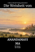 Die Weisheit von Anandamayi Ma: Die Mutter der Freude (German Edition) B0HHZWSJHC Book Cover