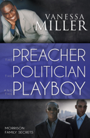 The Preacher, the Politician, and the Playboy 1603749616 Book Cover