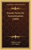 French Views On Zoroastrianism 1376390949 Book Cover