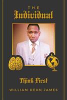The Individual: Think First 1539701492 Book Cover