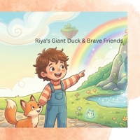 Riya's Giant Duck & Brave Friends B0GXRWR6CW Book Cover
