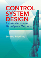 Control System Design: An Introduction to State-Space Methods (Dover Books on Engineering) 0070224412 Book Cover