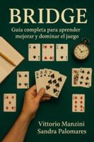 BRIDGE: Guia completa para aprender, mejorar y dominar el juego B0G3LZ9MWD Book Cover